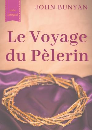 Book cover of Le Voyage du Pèlerin (texte intégral de 1773)