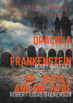 Book cover of Dracula, Frankenstein, Dr. Jekyll and Mr. Hyde