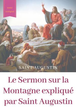 Book cover of Le Sermon sur la Montagne expliqué par Saint Augustin
