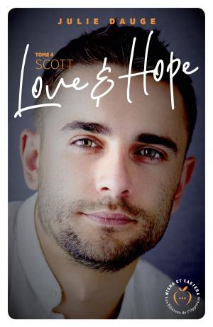 Cover of the book Love and hope - tome 4 Scott by Aurelie Coleen