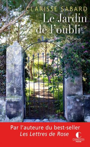 Cover of the book Le jardin de l'oubli by Clarisse Sabard