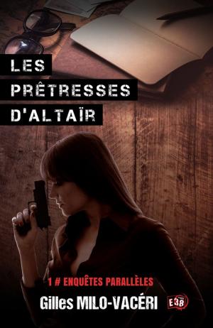 Cover of the book Les prêtresses d'Altaïr by Gilles Milo-Vacéri
