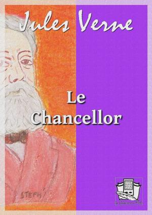 Cover of the book Le Chancellor by Jean Giraudoux