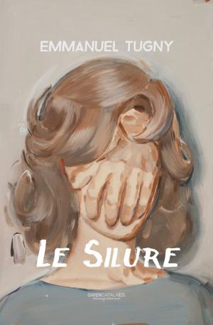 Cover of the book Le Silure by Emmanuel Tugny, Zoé Balthus