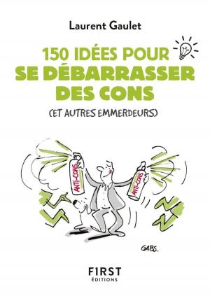 Cover of the book Petit livre de - 150 idées pour se débarrasser des cons by Susie JOUFFA, Frédéric POUHIER