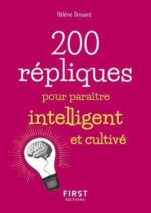 Cover of the book Petit livre de - 200 répliques pour paraître intelligent et cultivé by LONELY PLANET FR