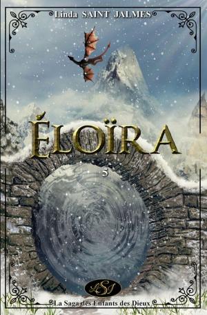 Book cover of La saga des enfants des dieux : 5 - Eloïra