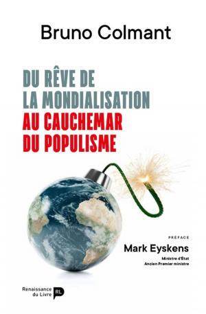 Cover of the book Du rêve de la mondialisation au cauchemar du populisme by Frederik De Backer