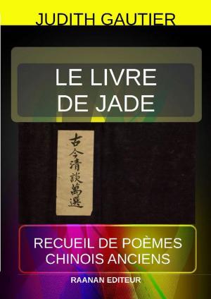 Cover of the book Le livre de Jade by Théophile Gautier
