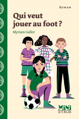 Cover of the book Qui veut jouer au foot ? by Mymi Doinet
