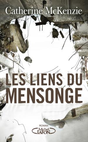 Cover of the book Les liens du mensonge by Sophie Audouin-mamikonian