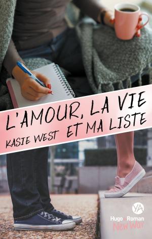 Cover of the book L'amour, la vie et ma liste by Angela Behelle