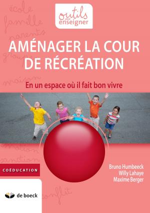 Cover of the book Aménager la cour de récréation by Vincent Carette, Bernard Rey