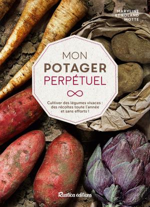 Cover of the book Mon potager perpétuel by Robert Elger, Audrey Caron