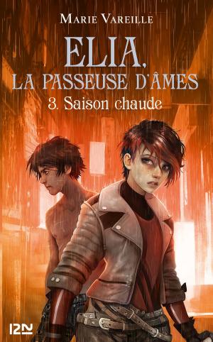 Book cover of Elia, la passeuse d'âmes - Tome 3 : Saison chaude