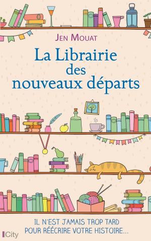 Cover of the book La librairie des nouveaux départs by Frédéric Lenormand