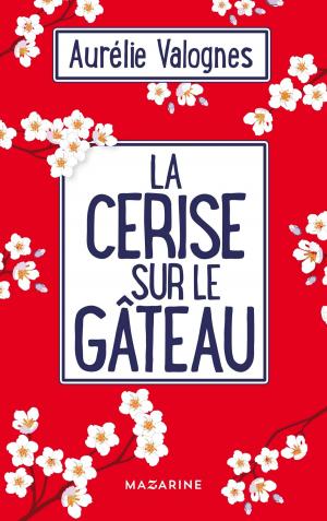 Cover of the book La cerise sur le gâteau by Richie Drenz