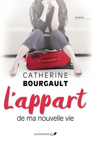 Cover of the book L'appart de ma nouvelle vie by Chantale Côté