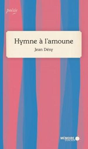 Cover of the book Hymne à l'amoune by Virginia Pésémapéo Bordeleau