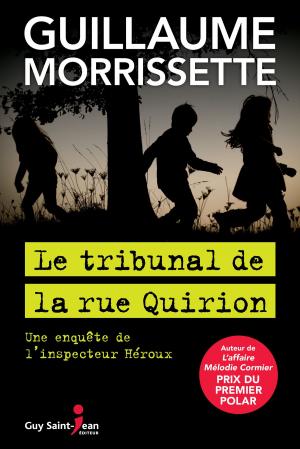 Cover of the book Le tribunal de la rue Quirion by Lucy-France Dutremble
