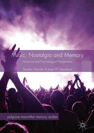 Cover of the book Music, Nostalgia and Memory by Bashir Ahmad, Ahmed Alsaedi, Sotiris K. Ntouyas, Jessada Tariboon