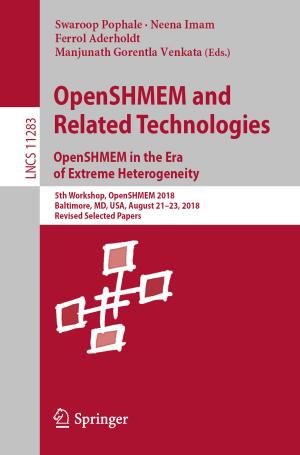 Cover of the book OpenSHMEM and Related Technologies. OpenSHMEM in the Era of Extreme Heterogeneity by 