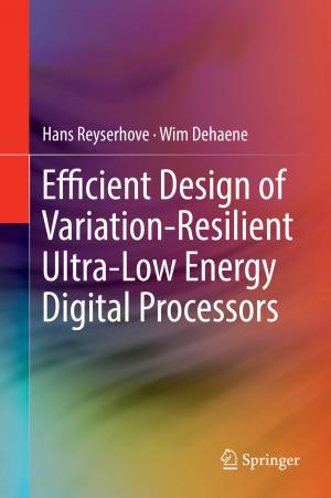 Cover of the book Efficient Design of Variation-Resilient Ultra-Low Energy Digital Processors by David A. J. Seargent