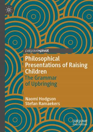 Cover of the book Philosophical Presentations of Raising Children by Philip De Man