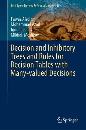 Cover of the book Decision and Inhibitory Trees and Rules for Decision Tables with Many-valued Decisions by Brigid M. Costello