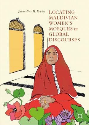 Cover of the book Locating Maldivian Women’s Mosques in Global Discourses by Jože Duhovnik, Ivan Demsar, Primož Drešar