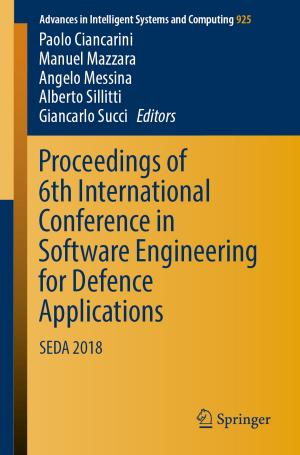 Cover of the book Proceedings of 6th International Conference in Software Engineering for Defence Applications by Cecilia Gimeno Gasca, Santiago Celma Pueyo, Concepción Aldea Chagoyen