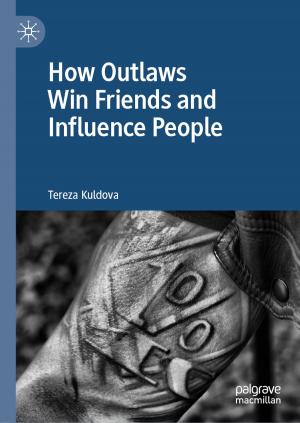 Cover of the book How Outlaws Win Friends and Influence People by 