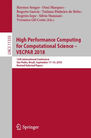 Cover of the book High Performance Computing for Computational Science – VECPAR 2018 by István Kónya