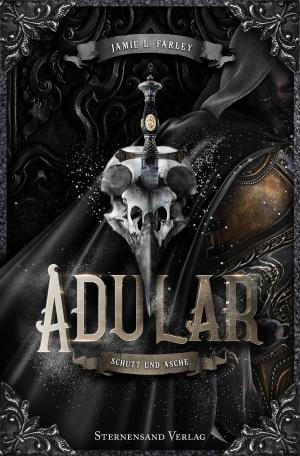 Cover of the book Adular (Band 1): Schutt und Asche by Miriam Rademacher