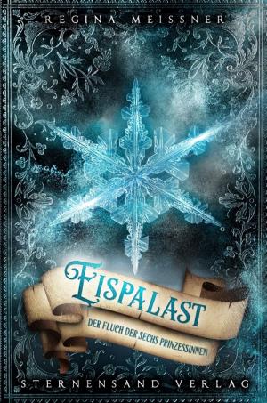 Cover of the book Der Fluch der sechs Prinzessinnen: Eispalast by Jasmin Romana Welsch
