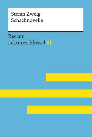 Cover of the book Schachnovelle von Stefan Zweig: Lektüreschlüssel mit Inhaltsangabe, Interpretation, Prüfungsaufgaben mit Lösungen, Lernglossar. (Reclam Lektüreschlüssel XL) by Marcus Tullius Cicero
