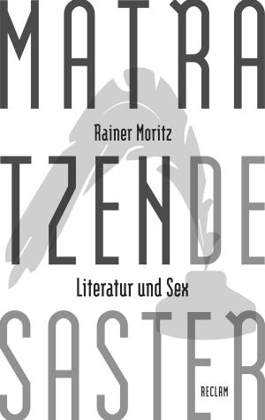 Cover of the book Matratzendesaster. Literatur und Sex by Martin Neubauer