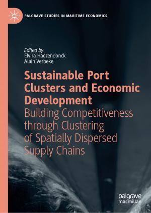 Cover of the book Sustainable Port Clusters and Economic Development by Saqib Ali, Taiseera Al Balushi, Zia Nadir, Omar Khadeer Hussain