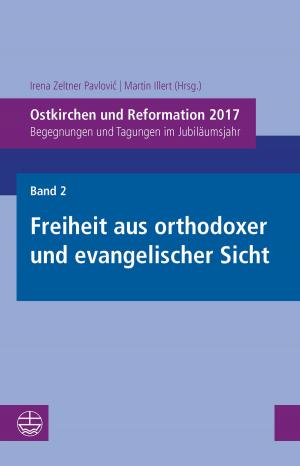 Cover of the book Ostkirchen und Reformation 2017 by Albrecht Schöll, Dietrich Korsch, Dietlind Fischer, Bernhard Dressler, Andreas Feige
