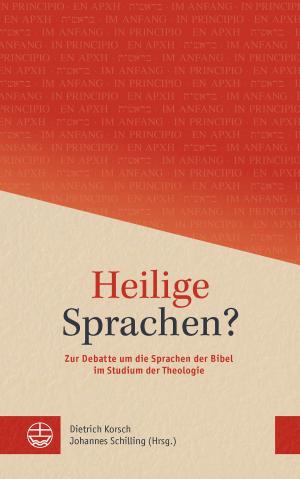 Cover of the book Heilige Sprachen? by Wilfried Härle, Klaus Engelhardt, Gottfried Gerner-Wolfhard, Thomas Schaller