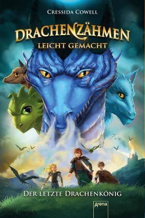Cover of the book Drachenzähmen leicht gemacht (12). Der letzte Drachenkönig by Rainer M. Schröder
