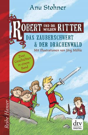 Cover of the book Robert und die wilden Ritter Das Zauberschwert - Der Drachenwald by James Carol