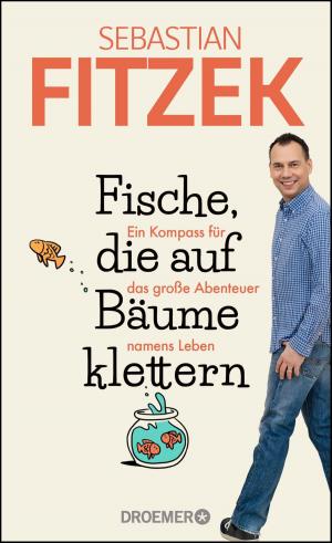 Cover of the book Fische, die auf Bäume klettern by Corinna Mell