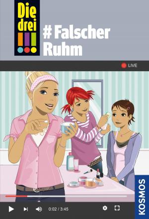 Cover of the book Die drei !!!, 76, #Falscher Ruhm (drei Ausrufezeichen) by Thomas Mokrusch