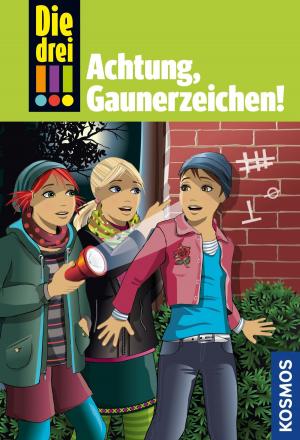 Book cover of Die drei !!!, 77, Achtung, Gaunerzeichen! (drei Ausrufezeichen)