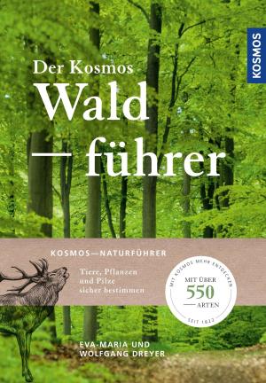 Cover of the book Der Kosmos Waldführer by Maja von Vogel