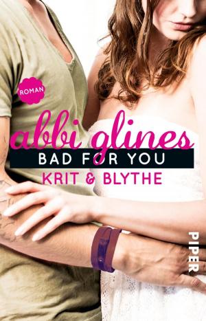 Cover of the book Bad For You – Krit und Blythe by Giacomo Mazzariol