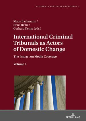 Cover of the book International Criminal Tribunals as Actors of Domestic Change by Anna Grazia Cafaro