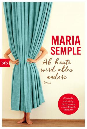 Cover of the book Ab heute wird alles anders by Esther Verhoef