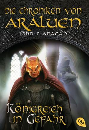 Cover of the book Die Chroniken von Araluen - Königreich in Gefahr by Kresley Cole